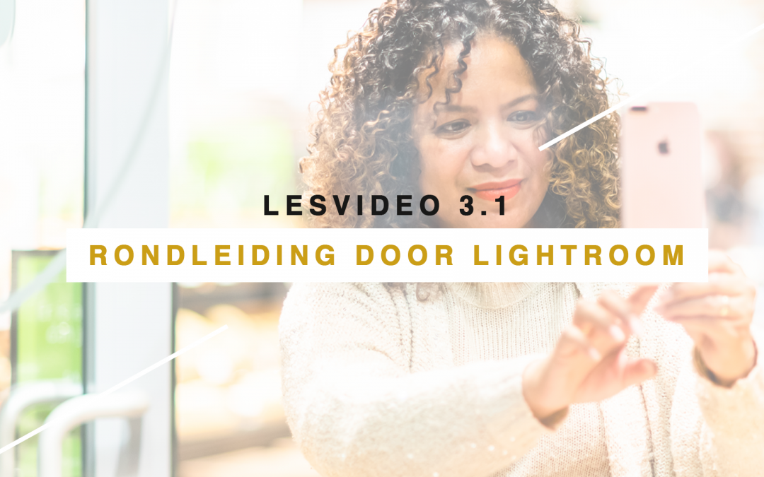 Les 3.1. Rondleiding door Lightroom